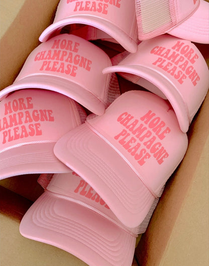 MORE CHAMPAGNE PLEASE TRUCKER HAT